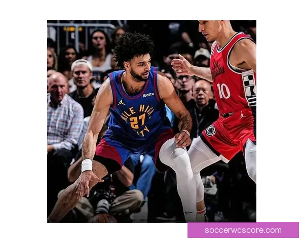 湖人掘金锁定季后赛席位 太阳快船仅剩理论可能 西部形势逐渐明朗